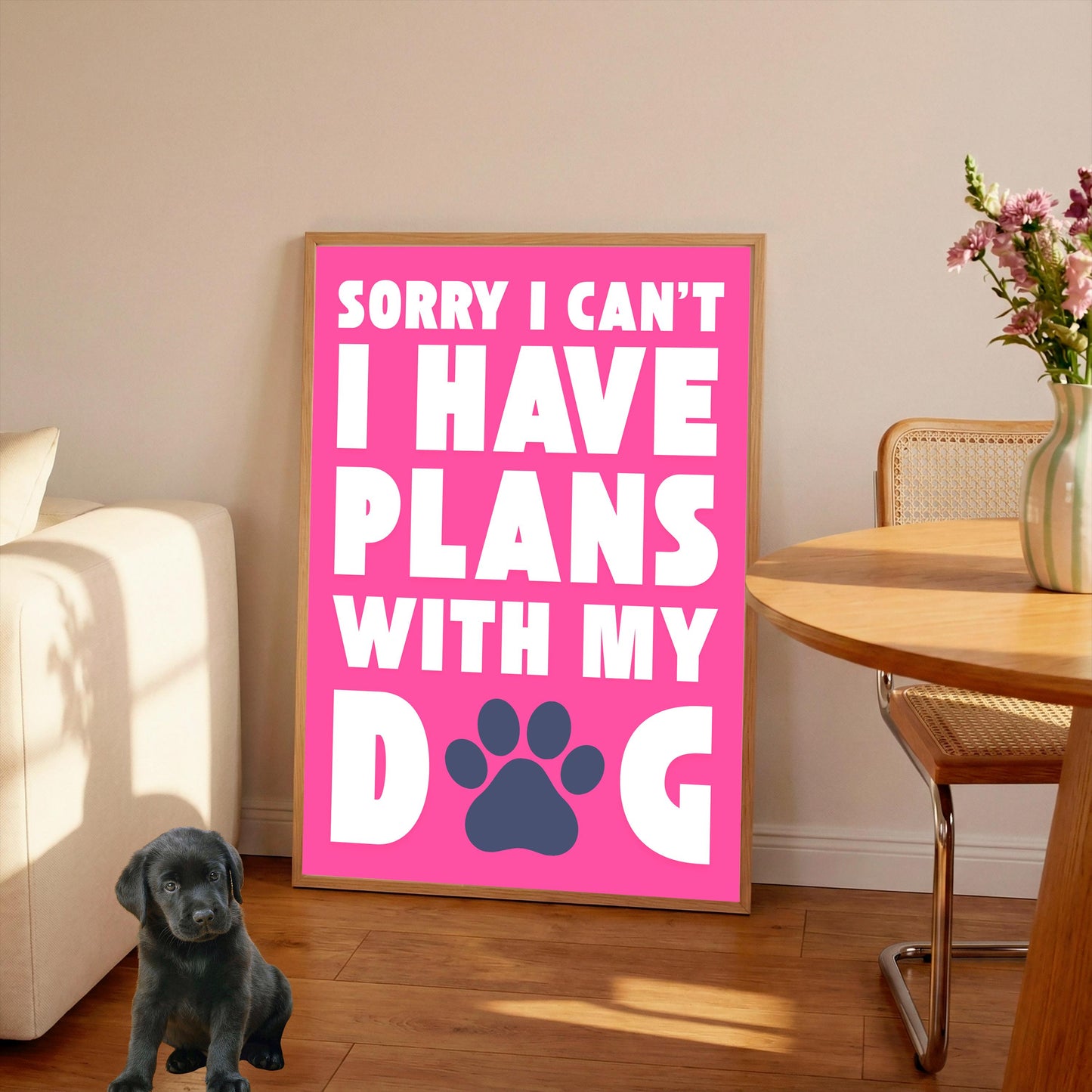 Sorry, I Have Plans With My Dog Wall Print, Dog Lover Gift