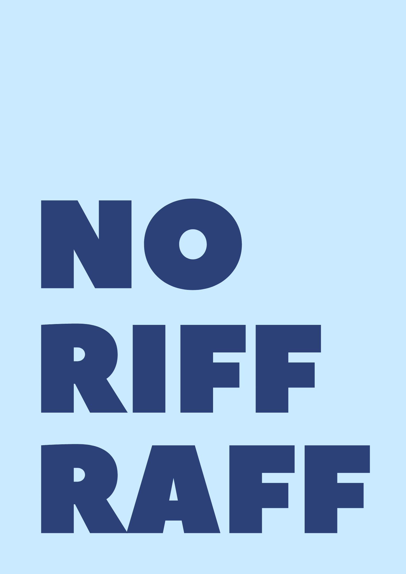 No Riff Raff Wall Print